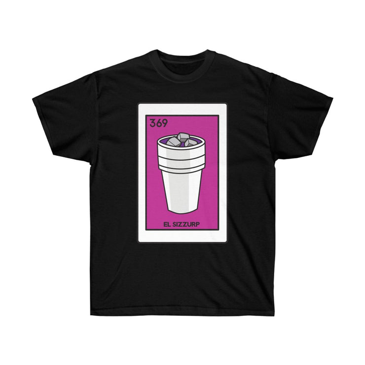 EL Sizzurp Mexican Loteria Card Game Unisex Ultra Cotton Tee