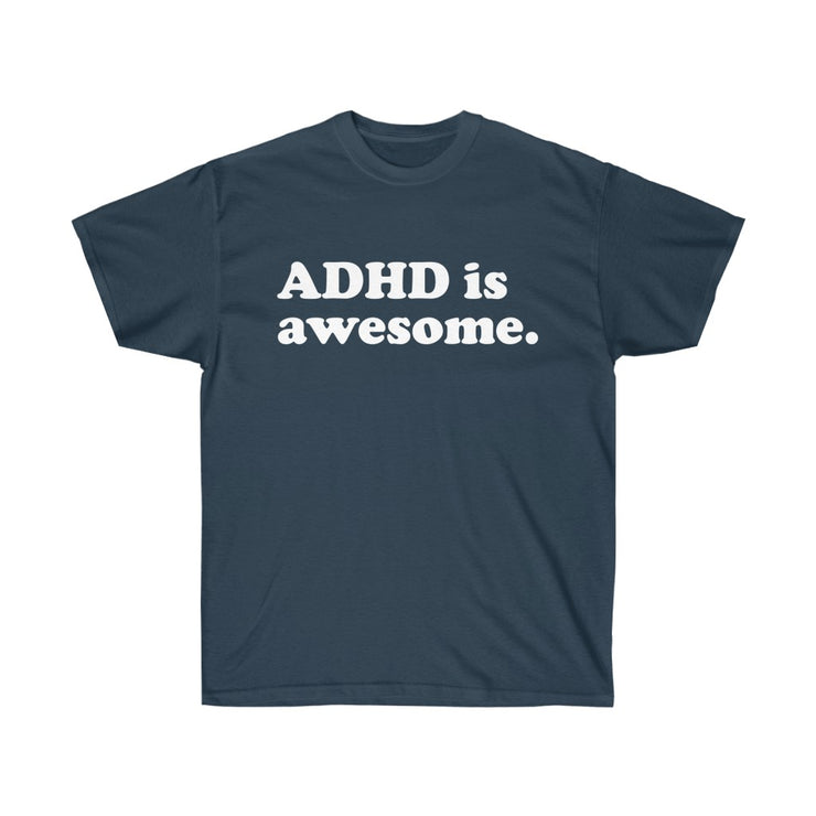ADHD is Awesome. Quarantine 2020/2021 Unisex Ultra Cotton Tee