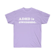 ADHD is Awesome. Quarantine 2020/2021 Unisex Ultra Cotton Tee