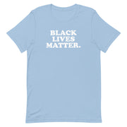 Black Lives Matter Men's & Women's T-Shirt