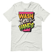 Wash Your Hands T-Shirt Men's & Woman's